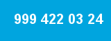 999 422 03 24